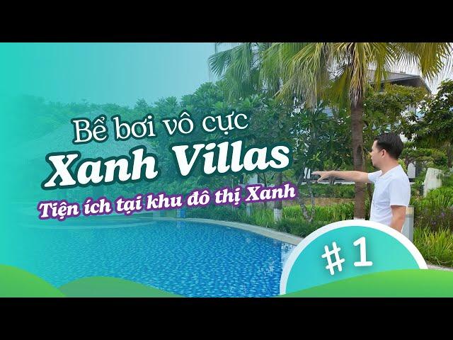 Bể bơi VÔ CỰC tại Khu đô thị Xanh Villas! Địa điểm lí tưởng để thư giãn cho cư dân khu đô thị xanh!