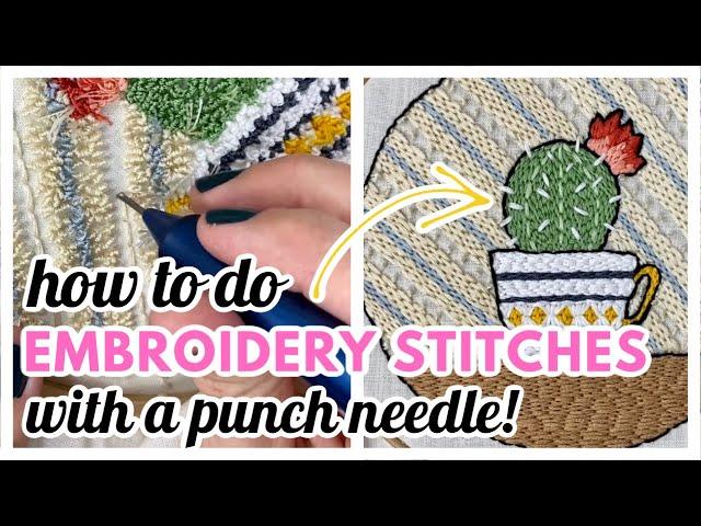 How to do Embroidery Stitches with a Punch Needle // Tutorial