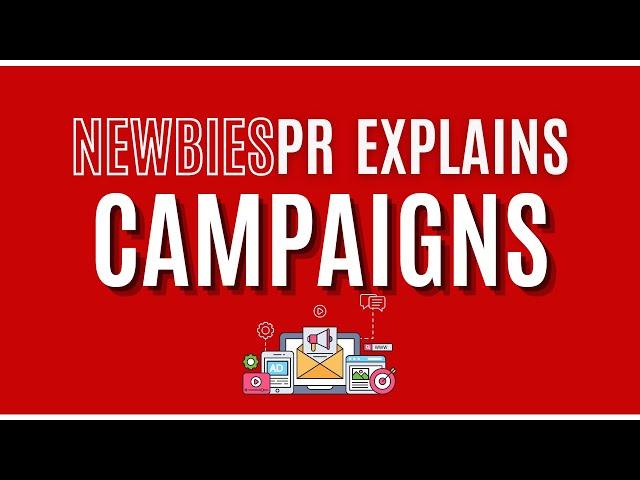 PR Campaigns - Explained