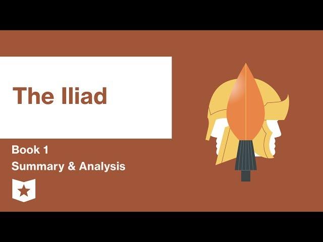 The Iliad by Homer | Book 1 Summary & Analysis
