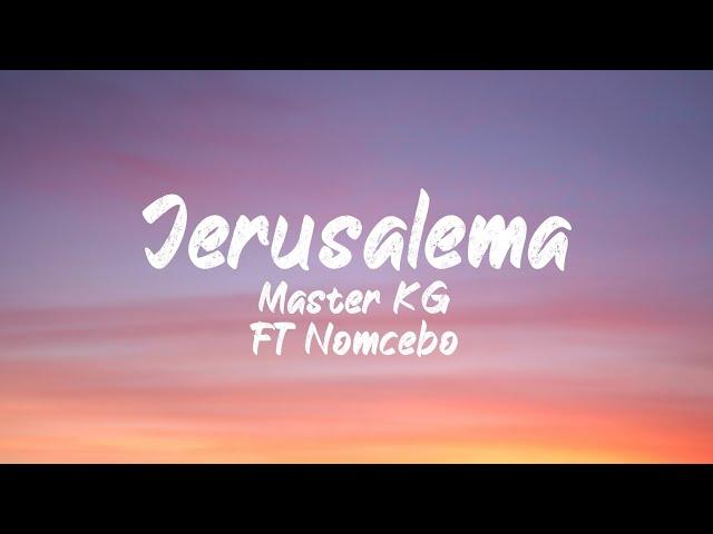 Master KG ft Nomcebo - Jerusalema (Lyrics) | English | BUGG Lyrics