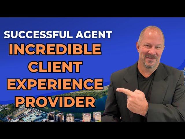 Change the Real Estate Sales Game – Provide Incredible Client Experiences