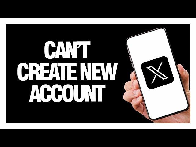 How to Fix X Twitter App Can't Create New Account - Android & Ios | Final Solution