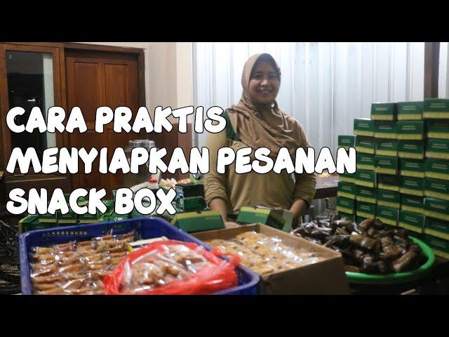 CARA PRAKTIS MENYIAPKAN PESANAN SNACK BOX | IDE USAHA SNACK RUMAHAN