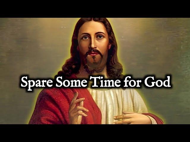 Can You Spare Some Time for God?