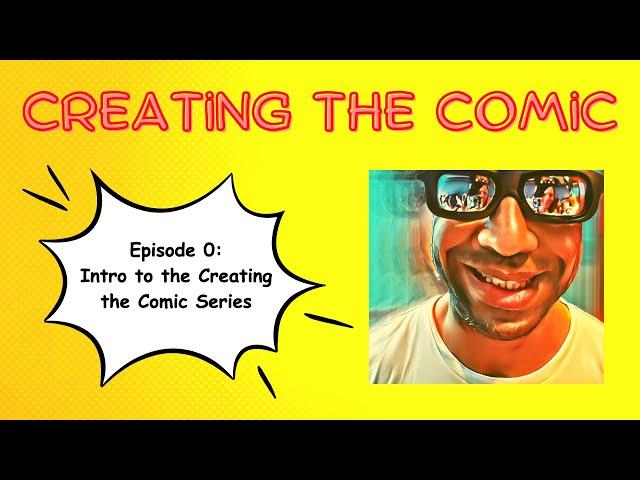 Creating the Comic: Episode 0