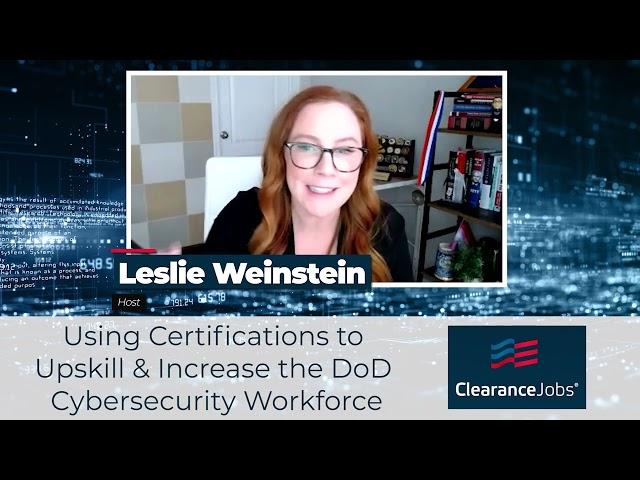 Using Certifications to Upskill and Increase the DoD Cybersecurity Workforce