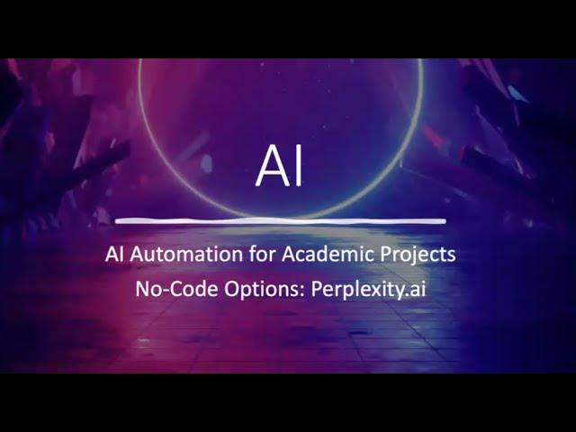 AI Automation for Academic Projects: No-Code Options -  Perplexity.ai