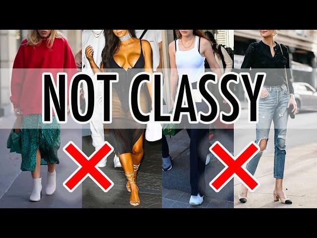 Classy Women NEVER do these 25 things! *How to be Classy*