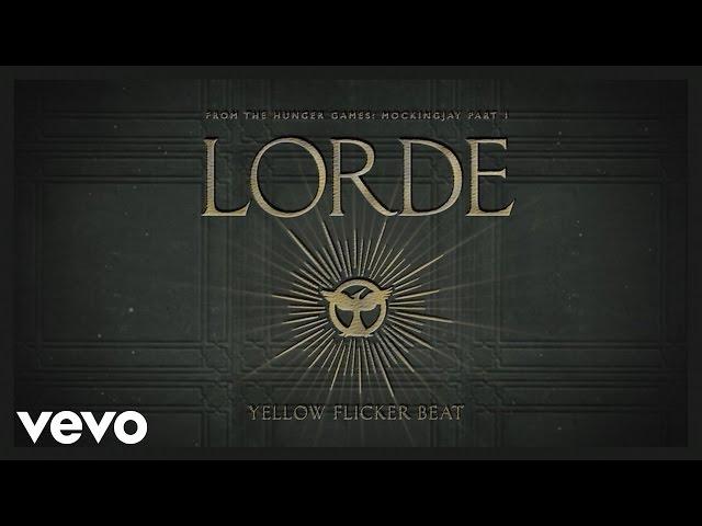 Lorde - Yellow Flicker Beat (From The Hunger Games: Mockingjay Part 1) (Audio)