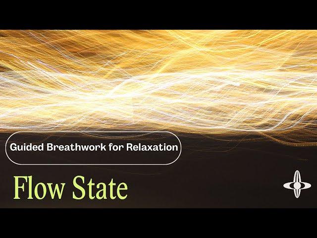 Flow State | Guided Breathwork for Relaxation (5 minutes)