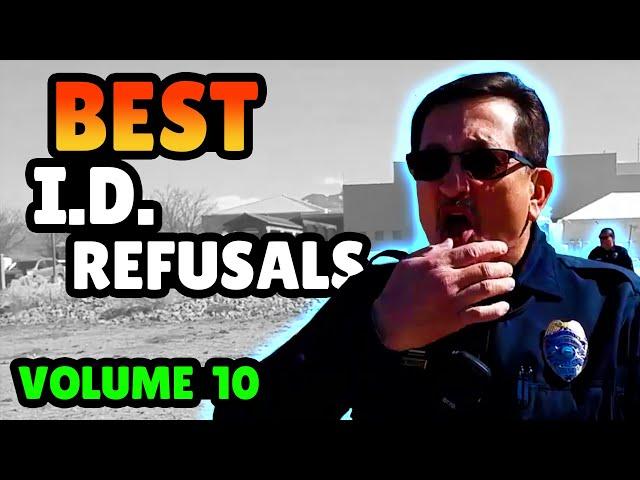 BEST I.D. REFUSALS - 1st Amendment Audit Compilation - VOLUME 10