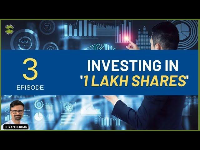 Investing in '1 LAKH Shares' - Episode 3 | Shyam Sekhar | Muthaleetukalam