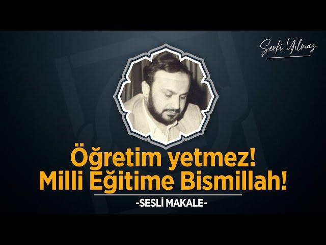 6 EYLÜL 2024 'Öğretim yetmez! Milli Eğitime Bismillah!'