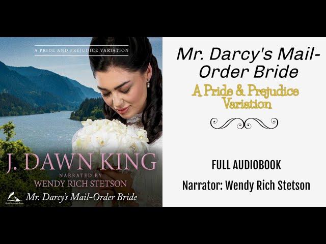 Mr Darcy's Mail Order Bride - Unabridged Audiobook - Pride & Prejudice Variation