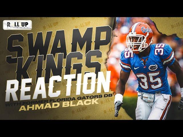 Swamp Kings Reaction | Former Florida Gators DB Ahmad Black share his thoughts on the documentary