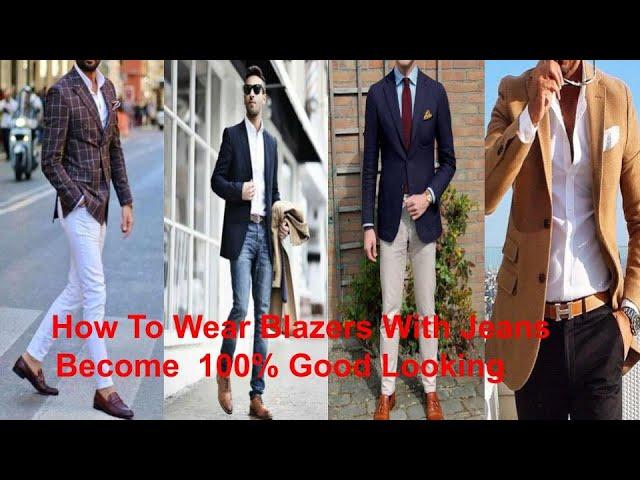 HOW TO WEAR A BLAZER WITH JEANS | BLAZER STYLES 2020 | MENS BLAZER STYLE | BLAZER FASHION |