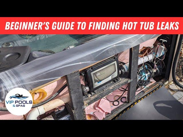 A Beginner's Guide to Finding Hot Tub Leaks / VIP Pools and Spas