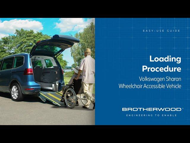 Brotherwood® Volkswagen Sharan 'Super 5' WAV - Loading and Unloading Instructions