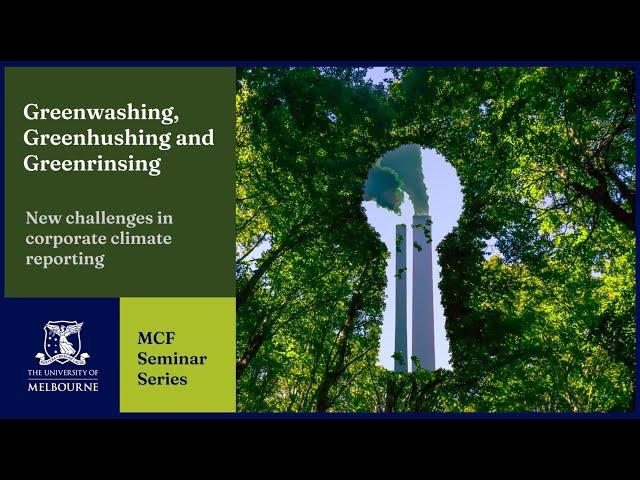 MCF Seminar Series: Greenwashing, Greenhushing, and Greenrinsing