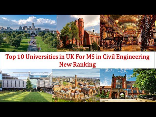 Top 10 UNIVERSITIES IN UK FOR MS IN CIVIL ENGINEERING New Ranking