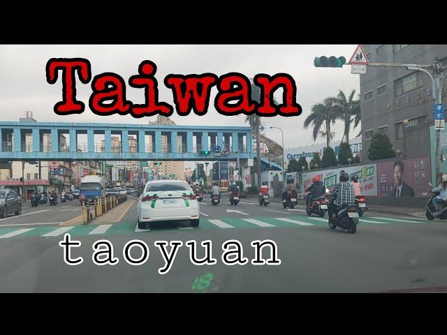 Driving around Taoyuan Taiwan