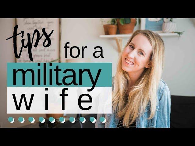 TIPS FOR NEW MILITARY WIVES // MY ARMY WIFE JOURNEY