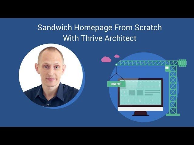 Thrive Architect: Building a "Homepage Sandwich" from Scratch