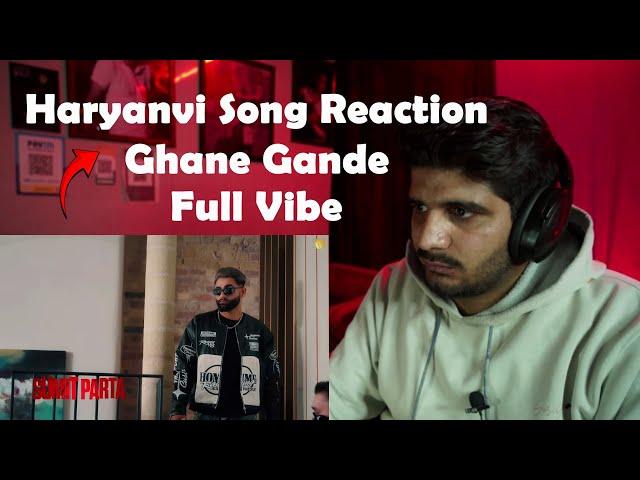 Reaction Video | Sumit Parta | Ghane Gande | Official Music Video | Real Music | Haryanvi Song |