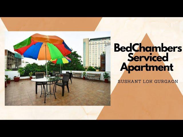 Benifits of Choosing Affordable BedChambers Serviced Apartment At Sushant Lok Gurgaon