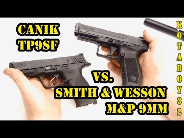 Smith & Wesson M&P 9mm Vs Canik TP9SF Tale of the Tape!!