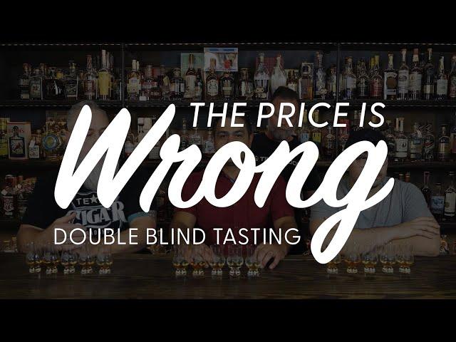 $2500 Whiskey VS. $20 Whiskey BLIND(The Price is WRONG!) - BRT 270