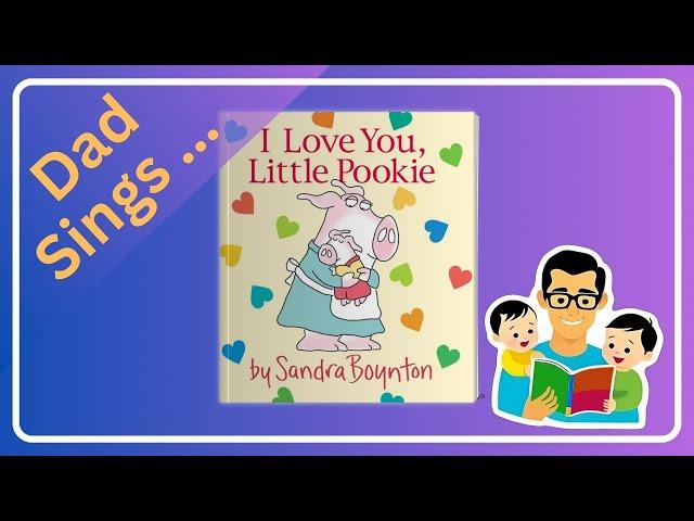 Sandra Boynton's I LOVE YOU LITTLE POOKIE - Kids Book Sing-along