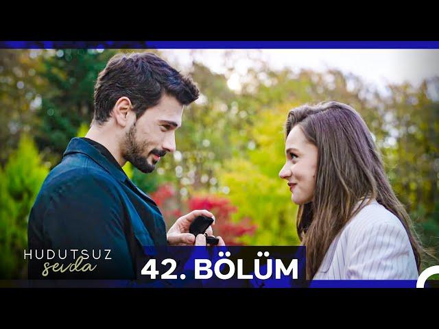 Hudutsuz Sevda 42. Bölüm