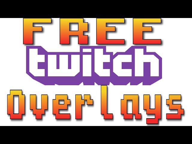 FREE Twitch Overlays !!