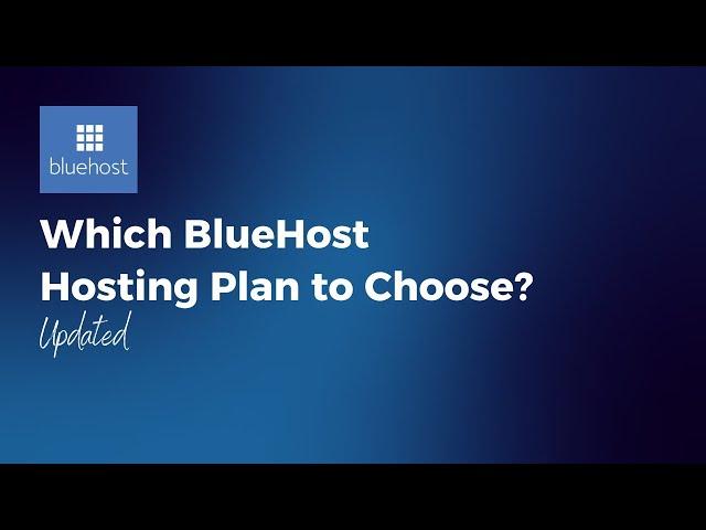 BlueHost Plans Comparison | Which BlueHost Plan to Choose? (Updated)