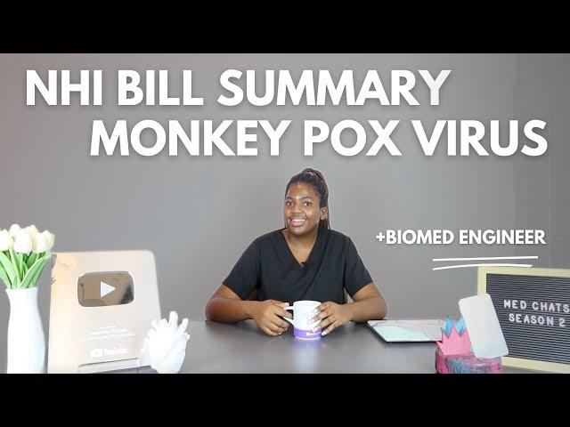 MED CHATS EP 5: The NHI bill summary|monkey pox virus outbreak| Biomedical engineering career