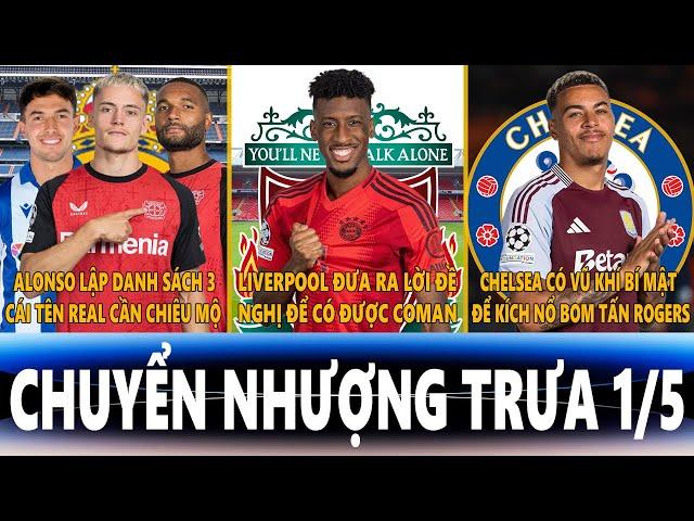 CHUYỂN NHƯỢNG TRƯA 1/5 | ALONSO MUỐN CÓ 3 CÁI TÊN TẠI REAL, LIVER NHẮM COMAN, CHELSEA MUỐN CÓ ROGERS