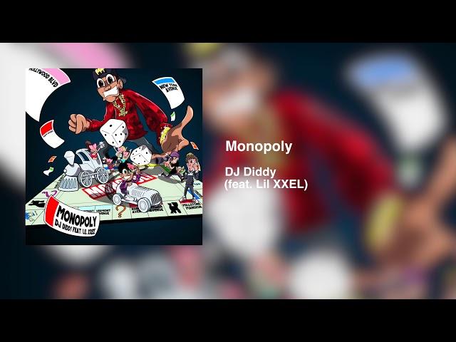 DJ Diddy - Monopoly (feat. Lil XXEL) Official Audio