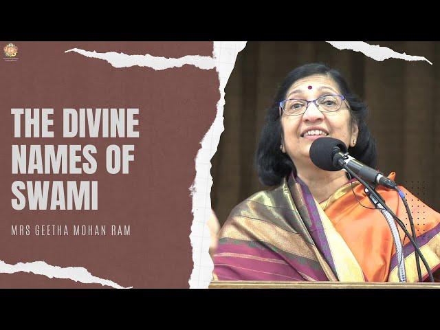 The Divine Names of Swami | Mrs Geetha Mohan Ram