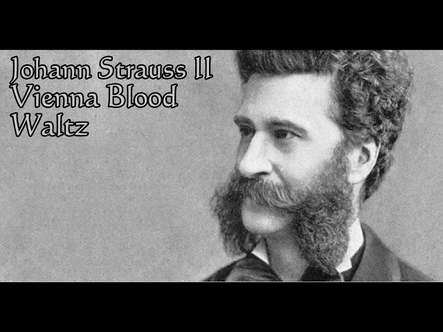 Johann Strauss 2 - Vienna Blood Waltz - (famous parts)