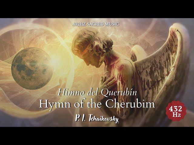 Hymn of the Cherubim | 432 Hz