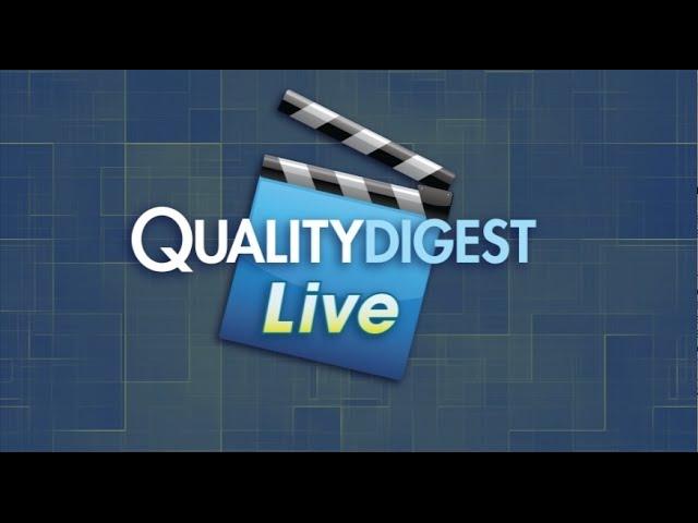 Quality Digest Live Stream