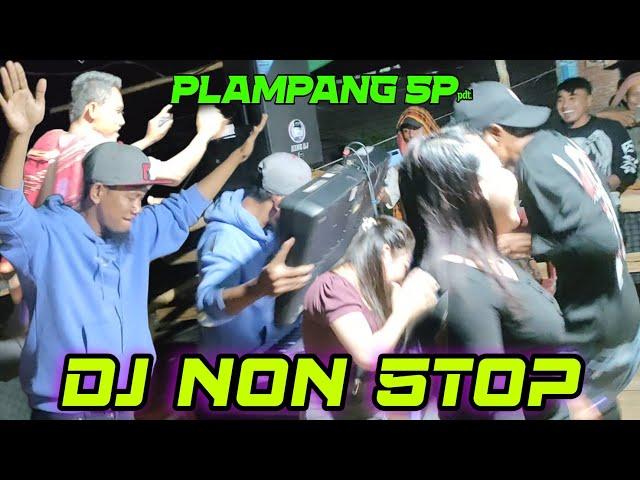 Plampang Sp3 - DJ NON STOP SAMPAI TITIK PENGHABISAN - KING DJ