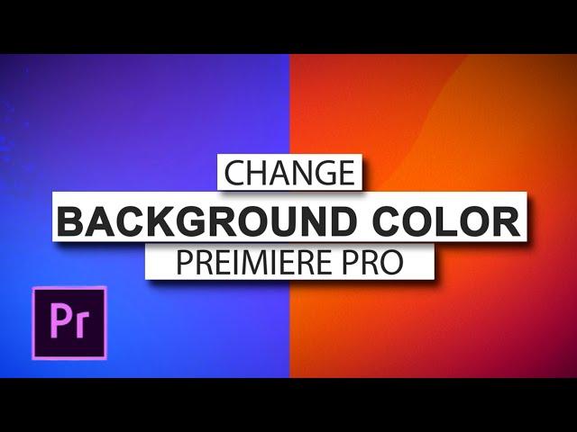 How To Change BACKGROUND COLOR In Premiere Pro