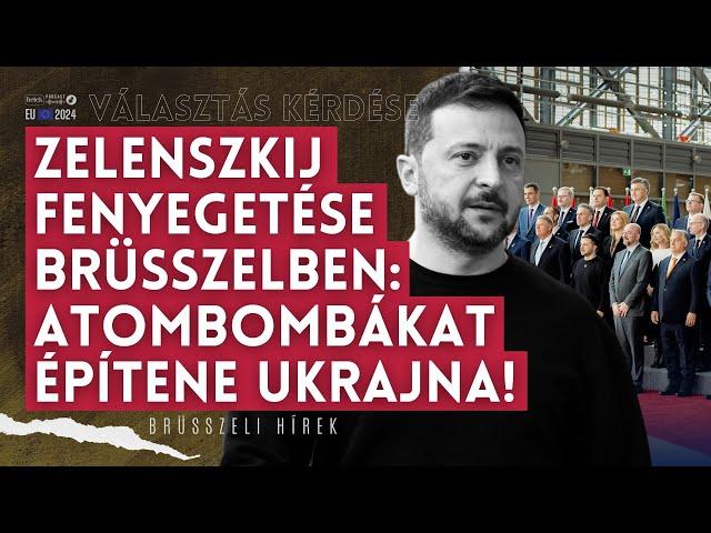 Zelenszkij kőkemény fenyegetése Brüsszelben: vagy felveszik a NATO-ba, vagy Ukrajna atombombát épít