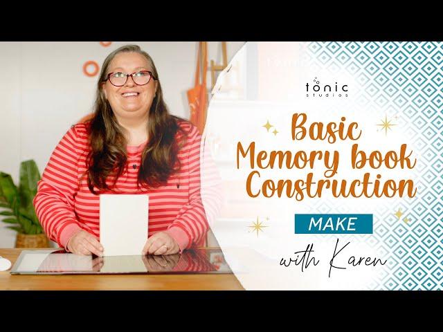 Karen's guide to basic memory book construction | Tonic Studios