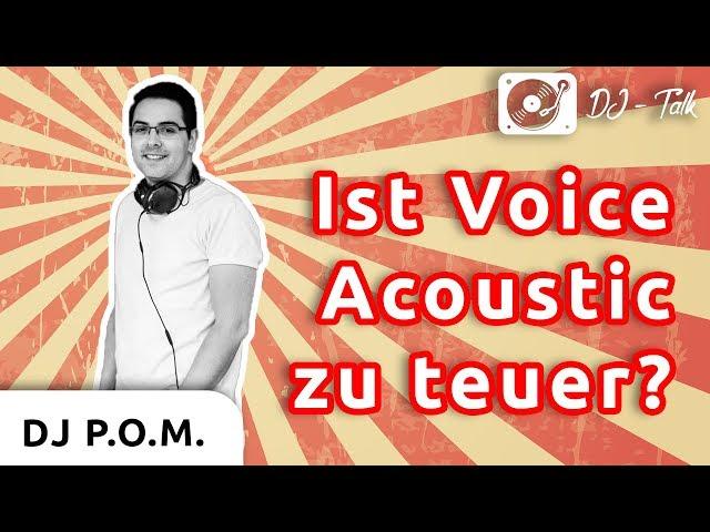 DJ P.O.M | ist Voice Acoustic zu teuer?  - DJ Talk Spotlight