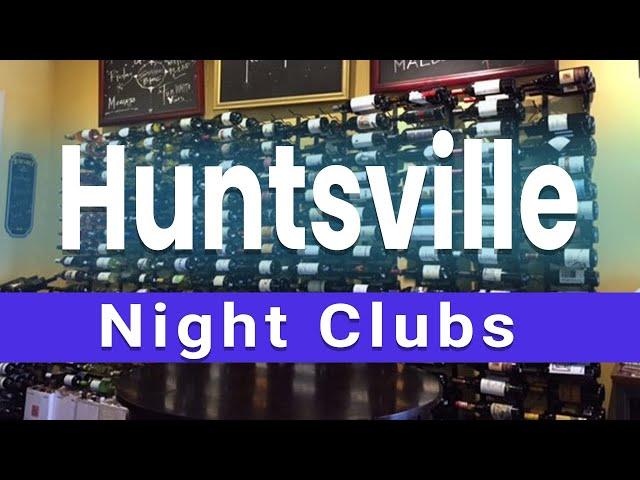 Top 5 Best Night Clubs to Visit in Huntsville, Alabama | USA - English