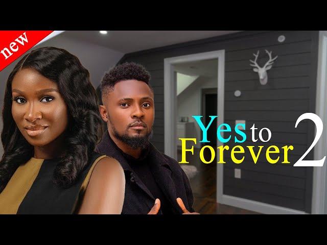 YES TO FOREVER 2 - Maurice Sam and Sonia Uche New Comedy Nollywood Movie 2024